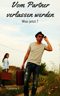 Vom Partner verlassen werden - Fabienne P. - ebook