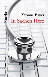 In Sachen Herz - Yvonne Bauer - ebook