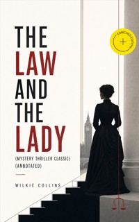 The Law and The Lady (Mystery Thriller Classic) (Annotated) - Collins Wilkie - ebook