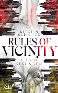 Rules of Vicinity - Sieben Sekunden - Kerstin Ruhkieck - ebook