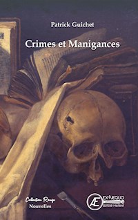Crimes et Manigances - Patrick Guichet - ebook