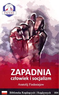 Zapadnia Człowiek i socjalizm Biblioteka Rządzących i Rządzonych Tom 4 - Fiedosiejew Anatolij - książka