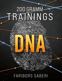 200 Gramm Trainings-DNA - Faribors Saberi - ebook