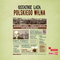 Ostatnie lata polskiego Wilna - Sławomir Koper, Tomasz Stańczyk - ebook + audiobook