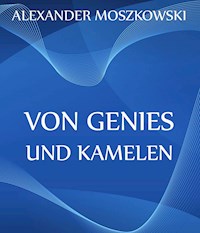 Von Genies und Kamelen - Alexander Moszkowski - ebook