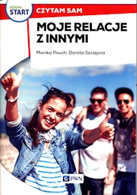 Pewny start Czytam sam Moje relacje z innymi - Pouch Monika, Szczęsna Dorota - książka