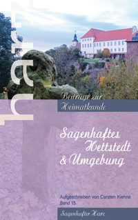 Sagenhaftes Hettstedt - Carsten Kiehne - ebook