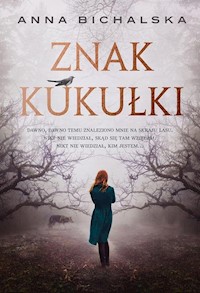 Znak kukułki - Anna Bichalska - ebook + książka