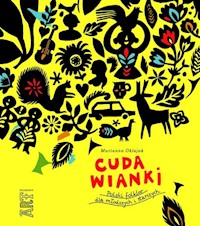 Cuda wianki Polski folklor dla młodszych i starszych - Marianna Oklejak - książka