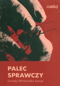 Palec sprawczy - Witkowska-Kowal Donata - książka