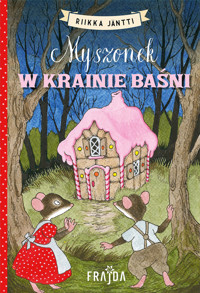 Myszonek w krainie baśni - Riikka Jäntti - audiobook + książka