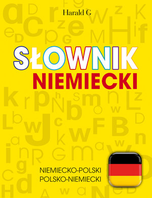 Słownik niemiecki - Aleksandra Czechowska-Błachiewicz, Jan Markowicz, Roman Sadziński - książka