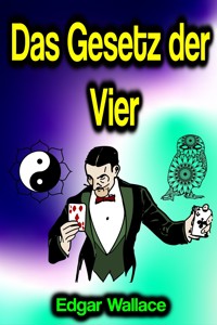 Das Gesetz der Vier - Edgar Wallace - ebook