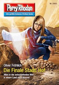 Perry Rhodan 2865: Die Finale Stadt: Hof - Oliver Fröhlich - ebook