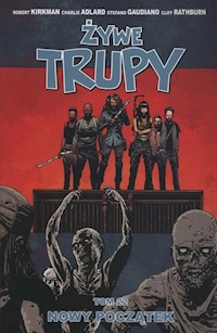 Żywe trupy Tom 22 Nowy początek - Kirkman Robert, Adlard Charlie - książka