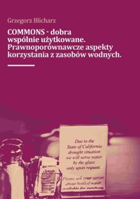 >Commons.Dobra wspolnie uzytkowane. - Grzegorz Blicharz - ebook