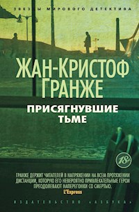 Присягнувшие тьме - Жан-Кристоф Гранже - ebook