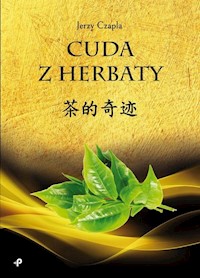 Cuda z herbaty - Czapla Jerzy - książka
