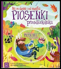 Piosenki przedszkolaka na co dzień i od święta -  - książka