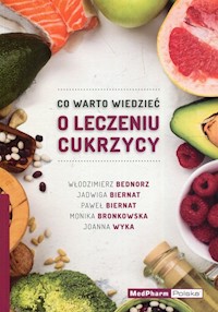 Co warto wiedzieć o leczeniu cukrzycy - Bednorz Włodzimierz, Biernat Jadwiga, Biernat Paweł - książka