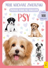 Moje kochane zwierzaki Psy -  - książka