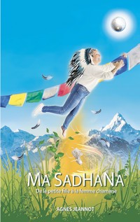 Ma Sadhana - Agnès Jeannot - ebook