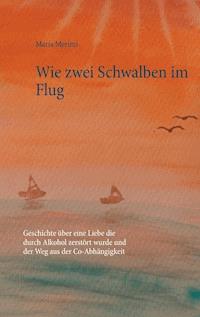 Wie zwei Schwalben im Flug - Maria Merimi - ebook