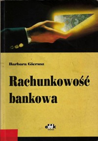 Rachunkowość bankowa - Gierusz Barbara - ebook