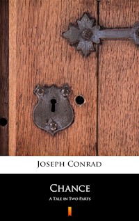 Chance. A Tale in Two Parts - Conrad Joseph - ebook