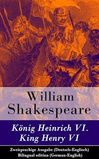 König Heinrich VI. / King Henry VI - Zweisprachige Ausgabe (Deutsch-Englisch) - William Shakespeare - ebook