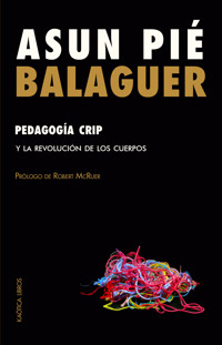 Pedagogía crip - Asun Pié Balaguer - ebook