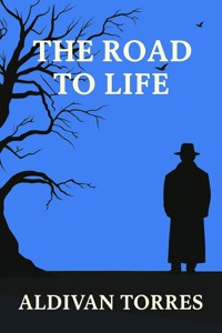 The Road to Life - Aldivan Teixeira Tôrres - ebook