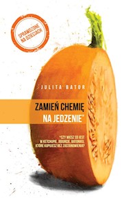 Zamień chemię na jedzenie - Julita Bator - książka