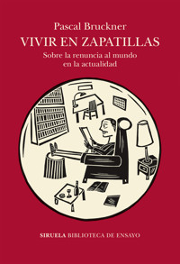 Vivir en zapatillas - Pascal Bruckner - ebook