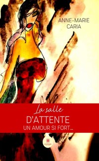 La salle d’attente - Anne-Marie Caria - ebook