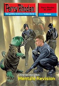 Perry Rhodan 2467: Mentale Revision -  Christian Montillon - ebook