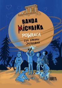 Banda Michałka Powraca - Ewa Karwan-Jastrzębska - ebook + audiobook + książka