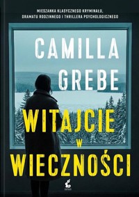 Witajcie w Wieczności - Grebe Camila - książka