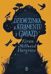 Dziewczynka z atramentu i gwiazd - Hargrave Kiran Millwood - książka