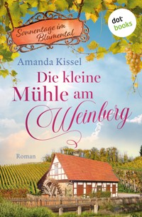 Die kleine Mühle am Weinberg - Amanda Kissel - ebook