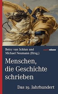 Menschen, die Geschichte schrieben -  - ebook