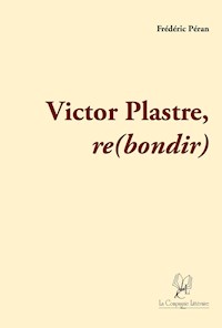 Victor Plastre - Re(bondir) - Frédéric Péran - ebook