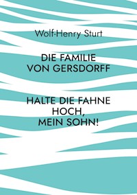 Die Familie von Gersdorff - Wolf-Henry Sturt - ebook