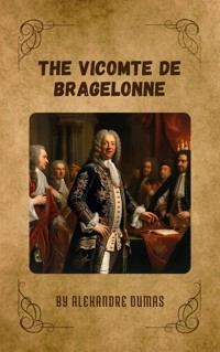 The Vicomte de Bragelonne - Alexandre Dumas - ebook