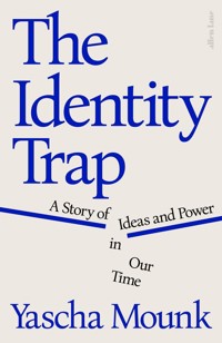 The Identity Trap - Mounk Yascha - książka
