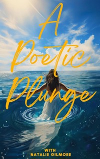 A Poetic Plunge - Natalie Gilmore - ebook