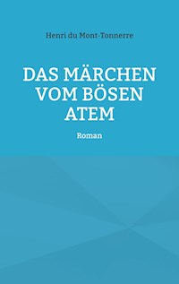 Das Märchen vom bösen Atem - Henri du Mont-Tonnerre - ebook