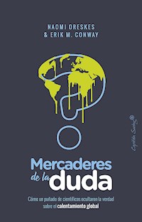 Mercaderes de la duda - Naomi Oreskes - ebook