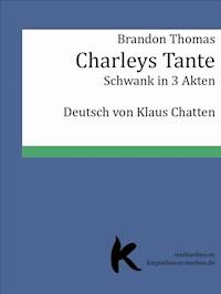 CHARLEYS TANTE - Brandon Thomas - ebook