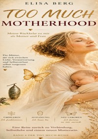 Too Much - MOTHERHOOD - Elisa Berg - ebook